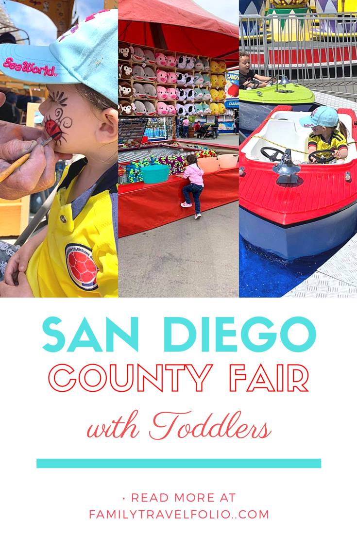 Full Guide To San Diego County Fair With A Toddler Family Travel Folio